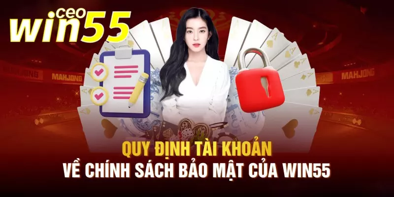 chính sách bảo mật - win55