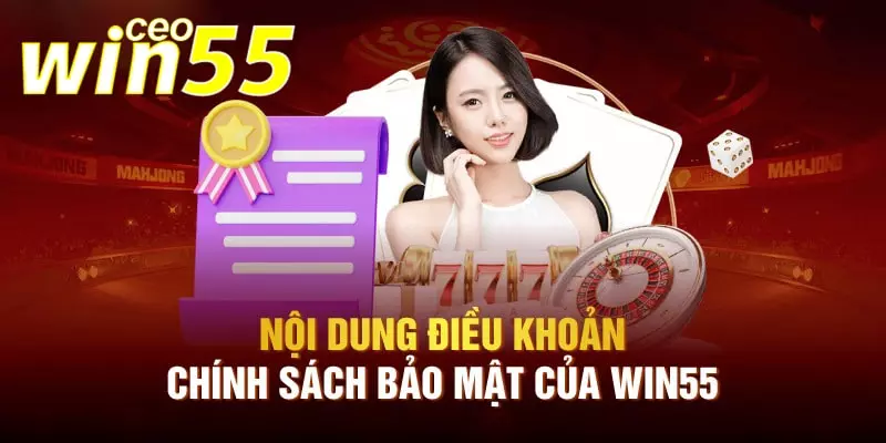 chính sách bảo mật - win55