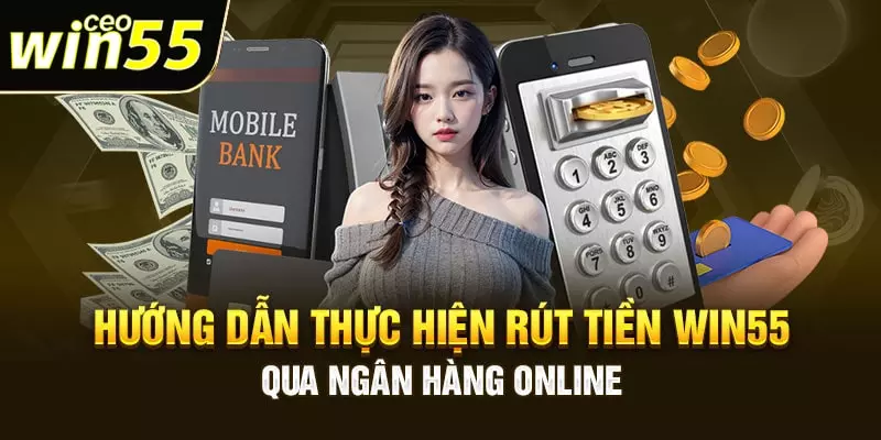 rút tiền win55
